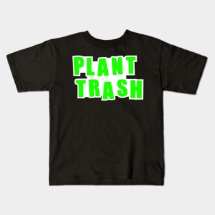 Plant Trash Hard Hat Sticker Kids T-Shirt